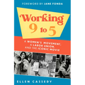Working 9 to 5: A Women's Movement, a Labor Union, and the Iconic Movie