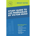 Study Guide to Les Misérables by Victor Hugo
