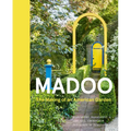 Madoo: The Making of an American Garden