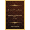 El Libro De Los Gatos: A Text With Introduction And Notes (1908)