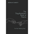 The Daydreamers Book of Poems: For the Healing Soul