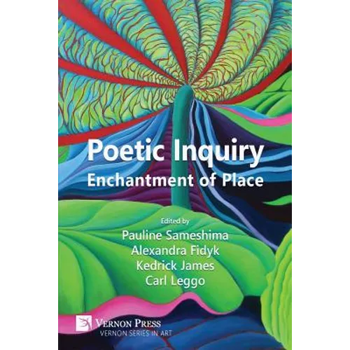 Poetic Inquiry: Enchantment of Place