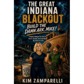 The Great Indiana Blackout Build The Damn Ark, Mike