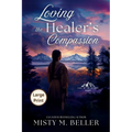 Loving the Healer's Compassion