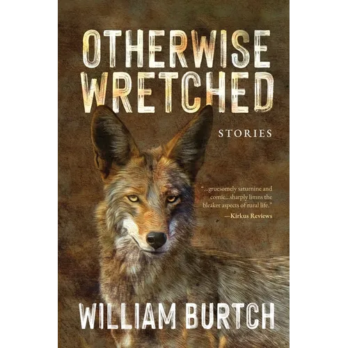Otherwise Wretched: Stories