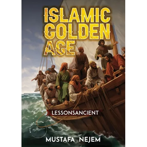 The Islamic Golden Age: Shipping and Trading Lessons from History