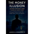 The Money Illusion: Jeffrey Epstein's Financial Ghost Story