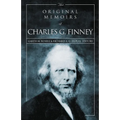 The Original Memoirs of Charles G. Finney: Complete, Restored Text