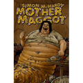 Mother Maggot