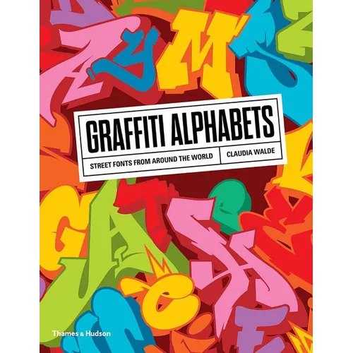 Graffiti Alphabets: Street Fonts from Around the World