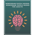 Nonogram Puzzle Books: Nonogram Puzzle Books for Adults: Nonogram Puzzle Books Hard