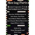 Moving Parts: Monologues from Contemporary Plays