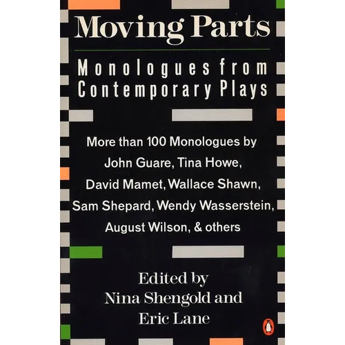 Moving Parts: Monologues from Contemporary Plays