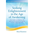 Seeking Enlightenment in the Age of Awakening: Your Complete Program for Spiritual Awakening and More, In Just 20 Minutes a Day