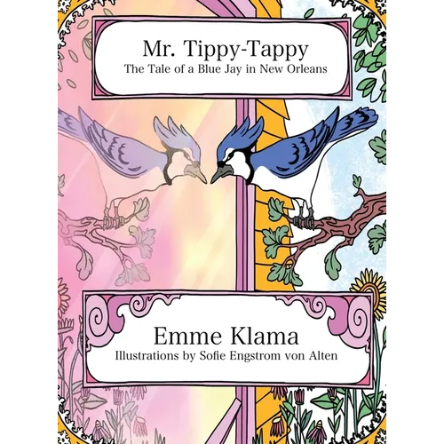 Mr. Tippy-Tappy: The Tale of a Blue Jay in New Orleans