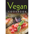 Vegan Cookbook: Vegan Cookbook For Beginners, For Kids And For Teens For Diabetics With Pictures