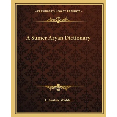 A Sumer Aryan Dictionary