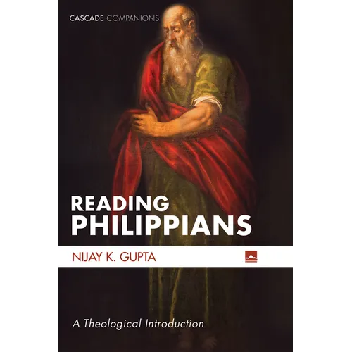 Reading Philippians: A Theological Introduction