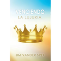 Venciendo La Lujuria