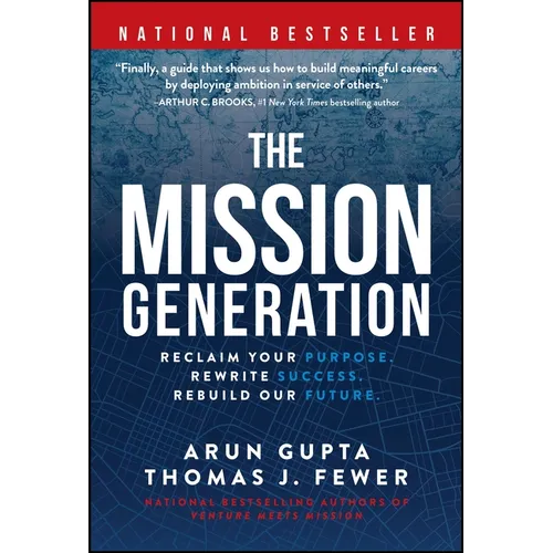 The Mission Generation: Reclaim Your Purpose, Rewrite Success, Rebuild Our Future