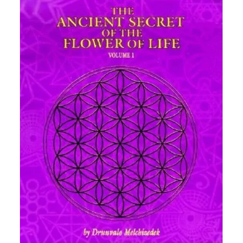 The Ancient Secret of the Flower of Life