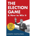 The Election Game and How to Win It
