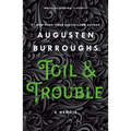 Toil & Trouble: A Memoir