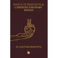 Basics of Perfusion & Cardiopulmonary Bypass