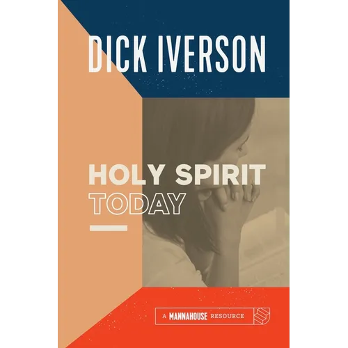 Holy Spirit Today: A Concise Survey of the Doctrine of the Holy Ghost