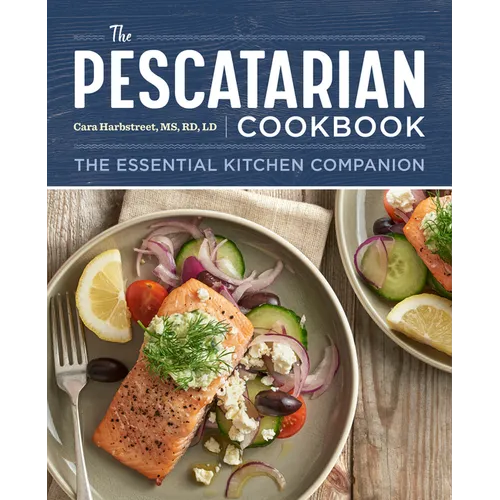 The Pescatarian Cookbook: The Essential Kitchen Companion
