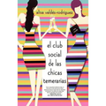 El Club Social de Las Chicas Temerarias: Una Novela (Spanish Edition of the Dirty Girls Social Club)