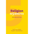 Religion in Five Minutes: Second Edition