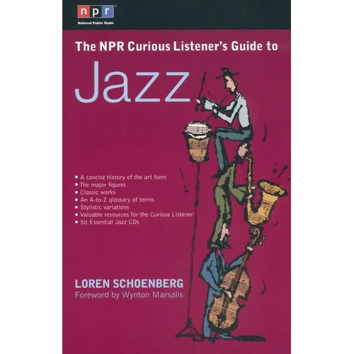 The NPR Curious Listener's Guide to Jazz