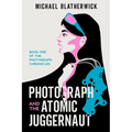 Photograph and the Atomic Juggernaut