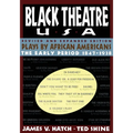 Black Theatre USA Revised and Expanded Edition, Volume 1 of a 2 Volume Set: Plays by African Americans from 1847 to 1938