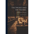 The Sword and the Trowel; Ed. by C.H. Spurgeon