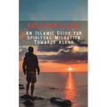Self-Building: An Islamic Guide for Spiritual Migration Towards Allah