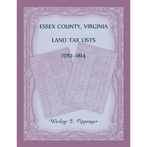 Essex County, Virginia Land Tax Lists, 1782-1814