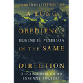 A Long Obedience in the Same Direction: Discipleship in an Instant Society