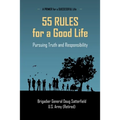 55 Rules for a Good Life: Pursuing Truth and Responsibility
