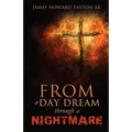 From a Day Dream Through a Nightmare