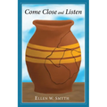 Come Close and Listen