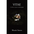 Vitae: A collection of poems and photography