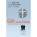 The God Conversation: Using Stories and Illustrations to Explain Your Faith