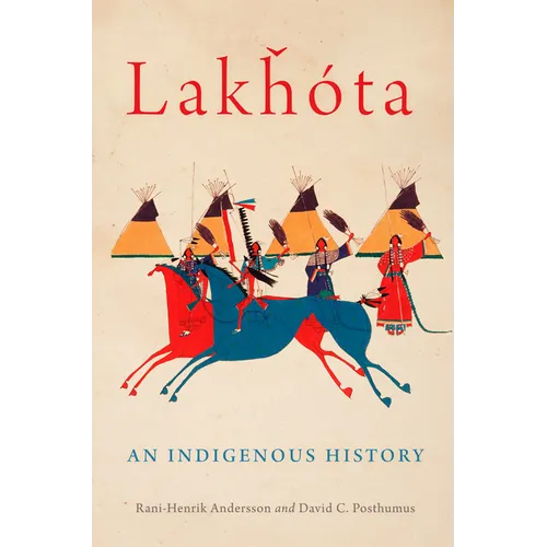 Lakhota: An Indigenous History Volume 281