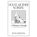 House Mother Normal: A Geriatric Comedy