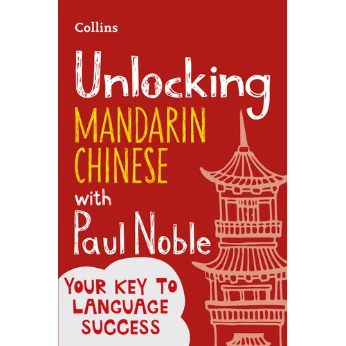 Unlocking Mandarin Chinese with Paul Noble