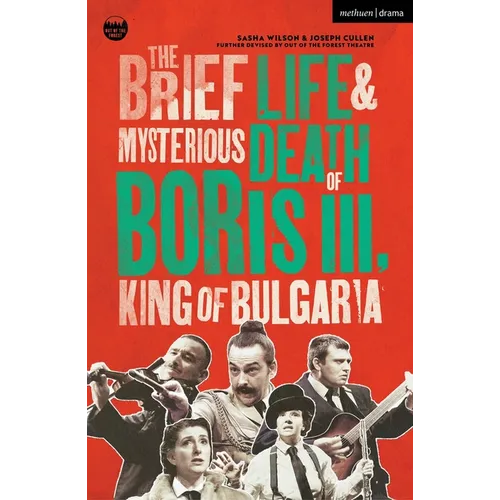 The Brief Life & Mysterious Death of Boris III, King of Bulgaria