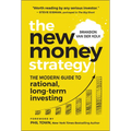The New Money Strategy: The Modern Guide to Rational, Long-Term Investing