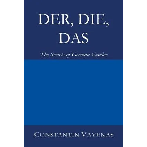 Der, Die, Das: The Secrets of German Gender